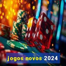 jogos novos 2024